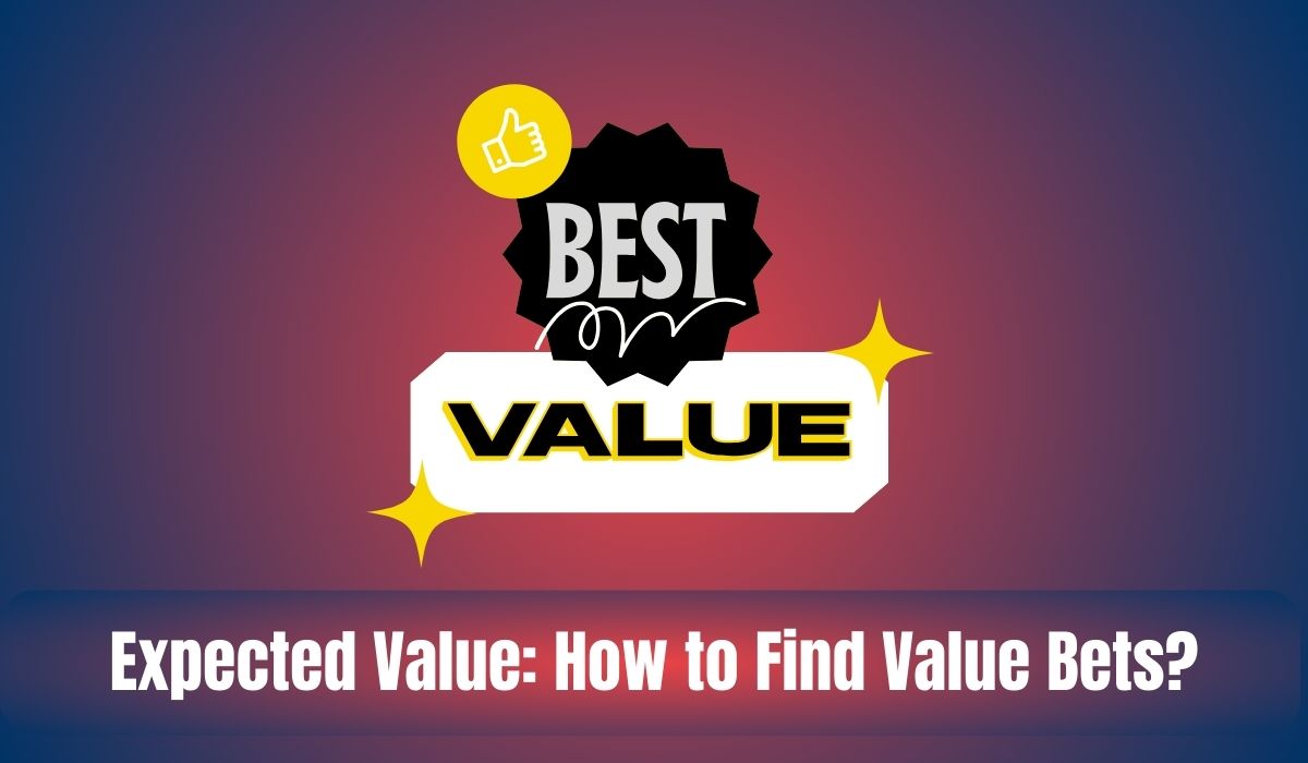 Expected Value: How to Find Value Bets