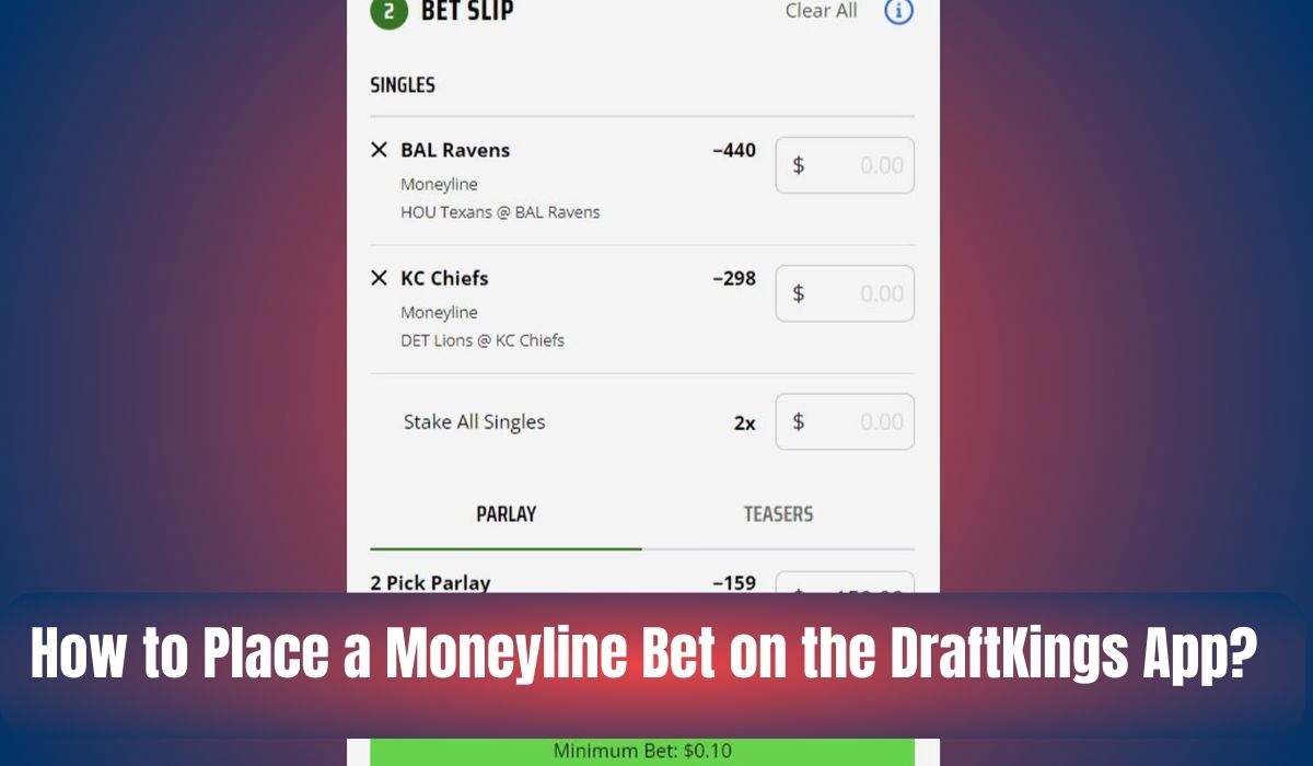 How to Place a Moneyline Bet on the DraftKings App?